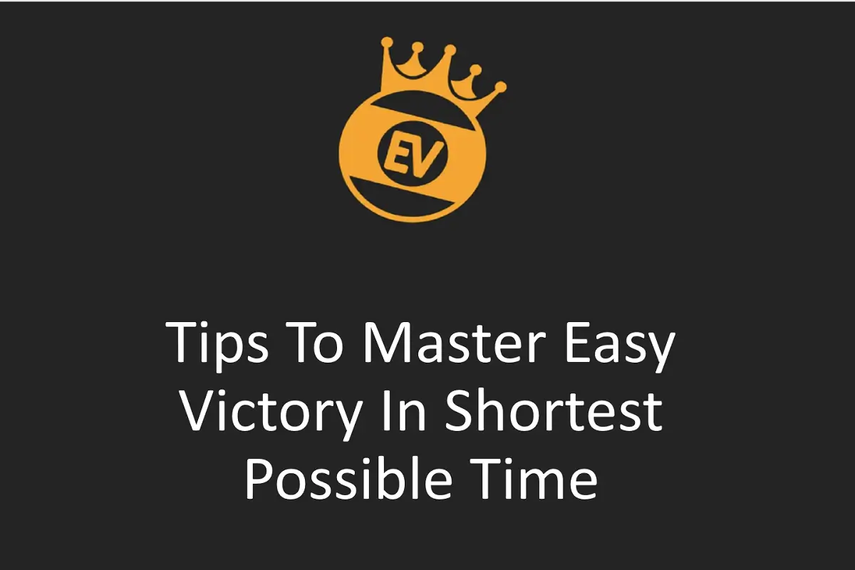Tips to Master Easy Victory In Shortest Possible Time